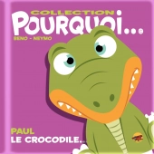 collection-pourquoi-paul-le-crocodile