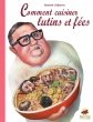 comment-cuisiner-lutins-et-fees